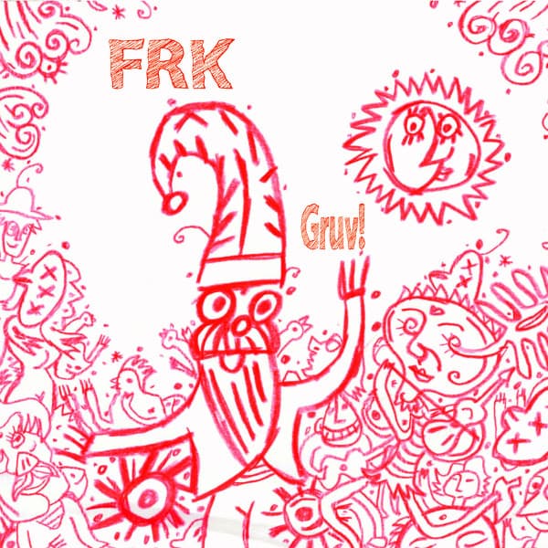 FRK — Gruv!