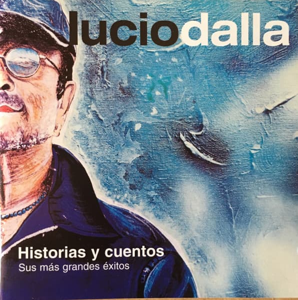 Lucio Dalla — Historias y Cuentos - Sus Mas Grandes Exitos