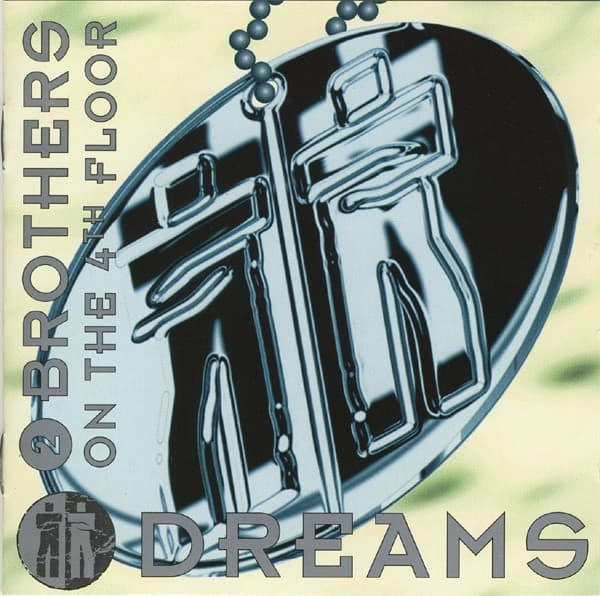 2 Brothers On The 4th Floor — Dreams