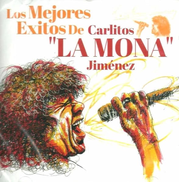 Carlitos "La Mona" Jiménez — Los Mejores Exitos De Carlitos "La Mona" Jiménez