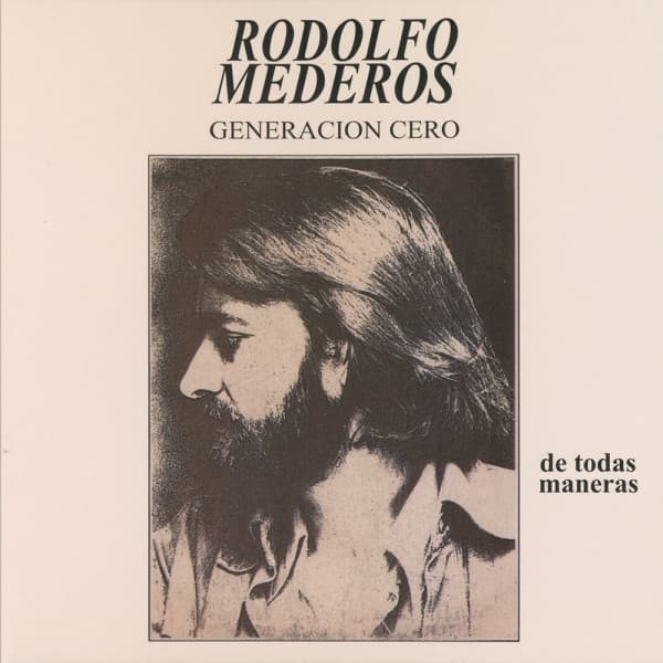 Rodolfo Mederos Y Generación Cero — De Todas Maneras
