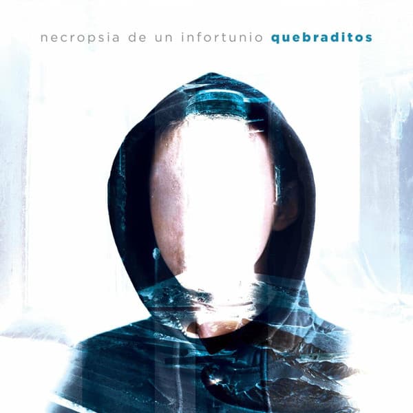 Quebraditos — Necropsia De Un Infortunio