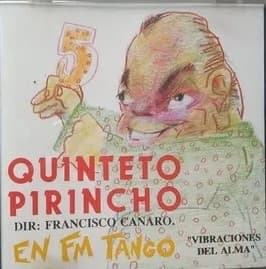 Quinteto Pirincho & Francisco Canaro — Vibraciones Del Alma