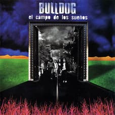 Bulldog — El Campo De Los Sueños