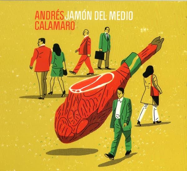 Andrés Calamaro — Jamón Del Medio