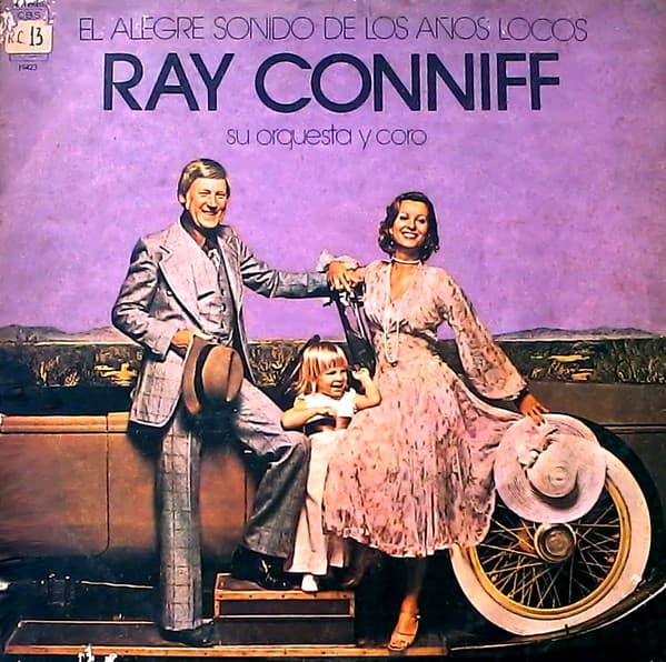 Ray Conniff, Su Orquesta Y Coro — El Alegre Sonido De Los Años Locos