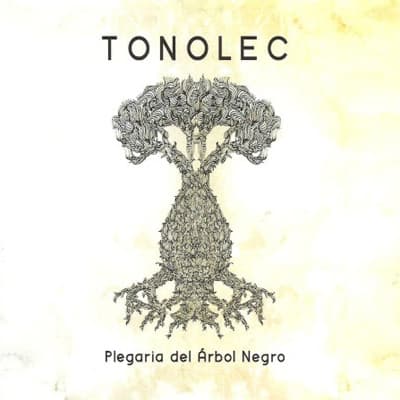 Tonolec — Plegaria Del Árbol Negro