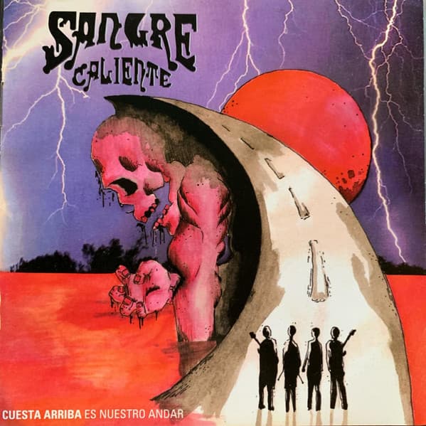 Sangre Caliente — Cuesta Arriba Es Nuestro Andar
