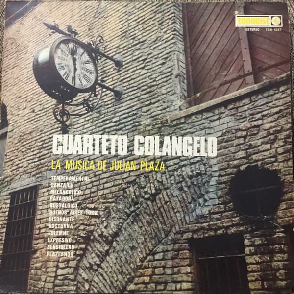 Cuarteto Colangelo — La Musica De Julian Plaza