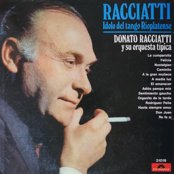 Donato Racciatti Y Su Orquesta Típica — Racciati Idolo Del Tango Ríoplatense
