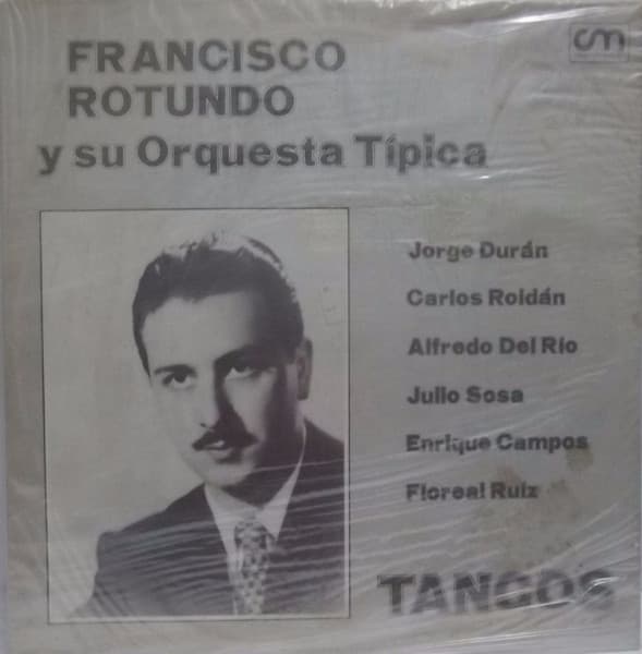Francisco Rotundo Y Su Orquesta Típica — Tangos