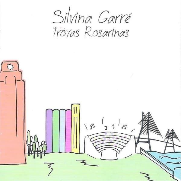 Silvina Garré — Trovas Rosarinas