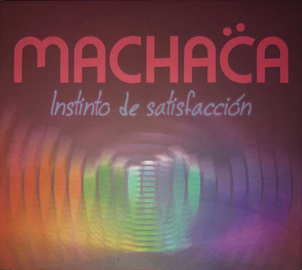 Machaca — Instinto De Satisfacción
