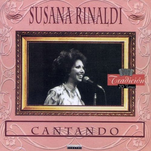 Susana Rinaldi — Cantando