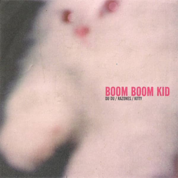 Boom Boom Kid — Du Du / Razones / Kitty