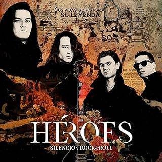 Héroes Del Silencio – Héroes: Silencio Y Rock&Roll