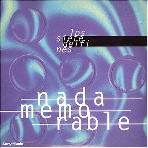 Los Siete Delfines — Nada Memorable