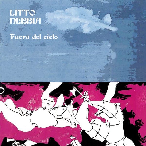 Litto Nebbia — Fuera Del Cielo