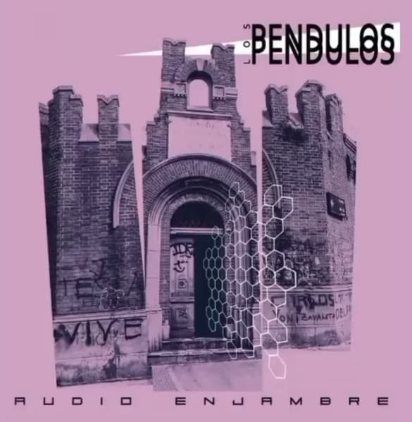 Los Péndulos — Audio Enjambre