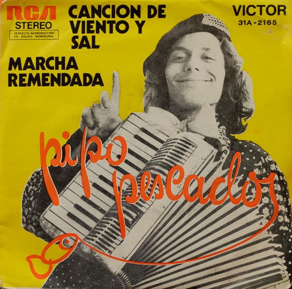 Pipo Pescador & Mike Ribas y Su Orquesta — Canción De Viento Y Sal / Marcha Remendada