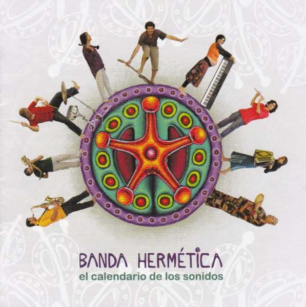 Banda Hermética — El Calendario De Los Sonidos