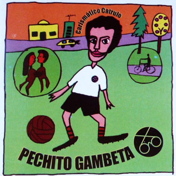 Pechito Gambeta — Carismático Catrulo
