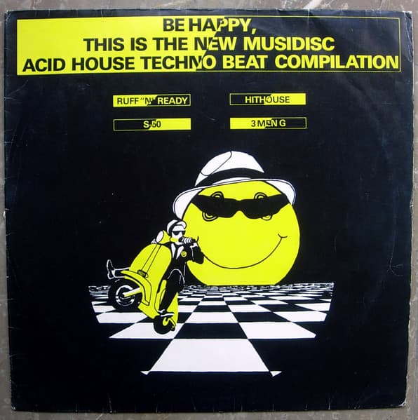 Various — Be Happy, This Is The New Musidisc Acid House Techno Beat Compilation