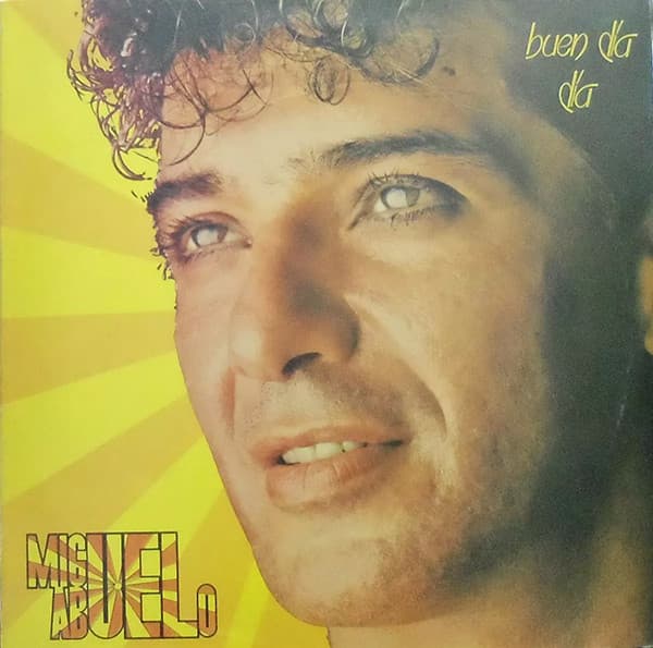 Miguel Abuelo — Buen Día, Día