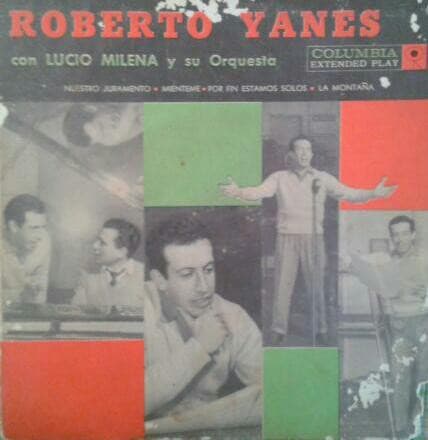 Roberto Yanés & Lucio Milena Y Su Orquesta — Roberto Yanés Con Lucio Milena Y Su Orquesta