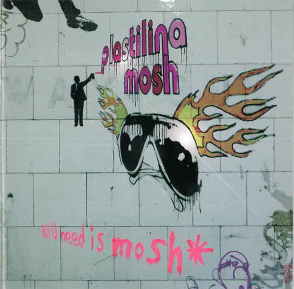 Plastilina Mosh — All U Need Is Mosh