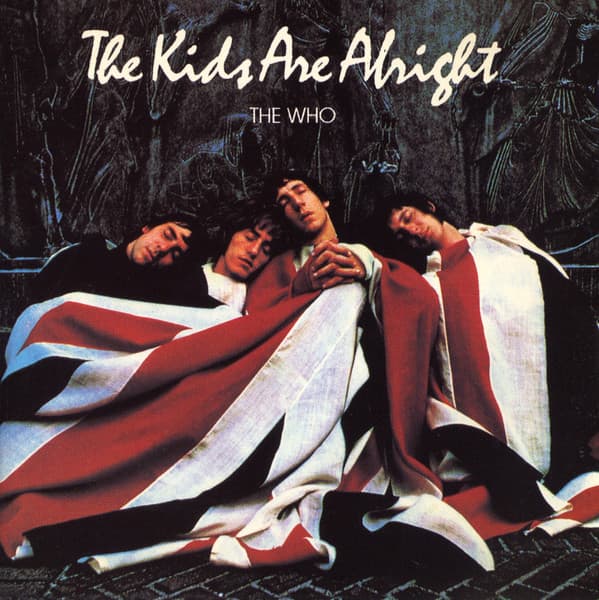 The Who — The Kids Are Alright