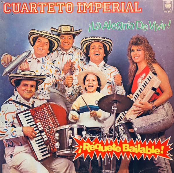 Cuarteto Imperial — ¡ La Alegria De Vivir ! ¡ Réquete Bailable !