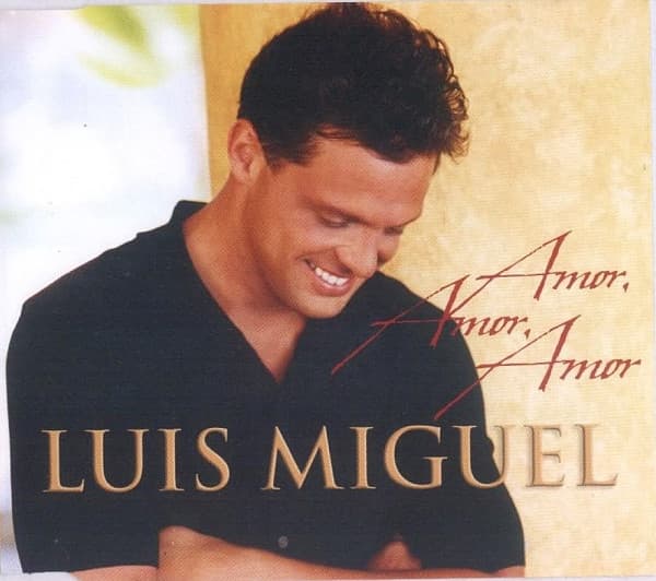 Luis Miguel — Amor, Amor, Amor