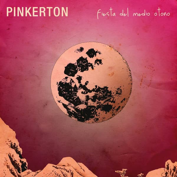 Pinkerton — Fiesta Del Medio Otoño