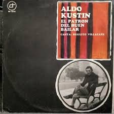 Aldo Kustin — El Patron Del Buen Bailar
