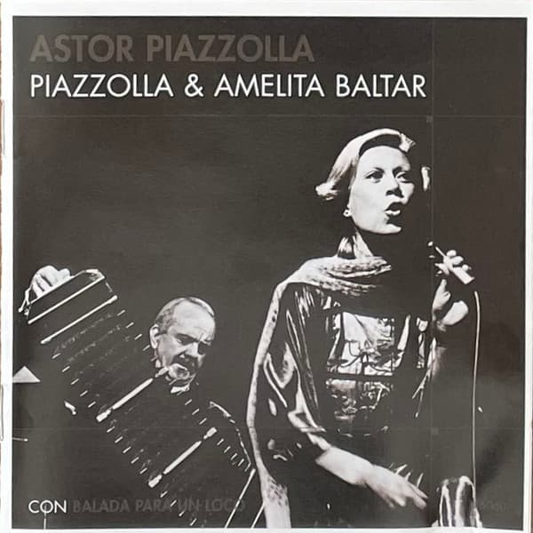 Astor Piazzolla & Amelita Baltar — Piazzolla & Amelita Baltar