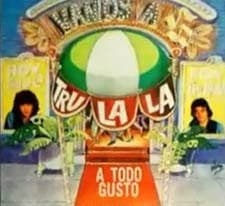 Trulalá — A Todo Gusto