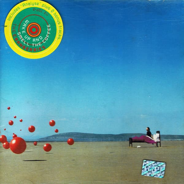 The Cranberries — Wake Up And Smell The Coffee