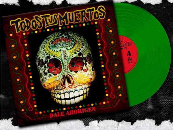 Todos Tus Muertos — Dale Aborigen