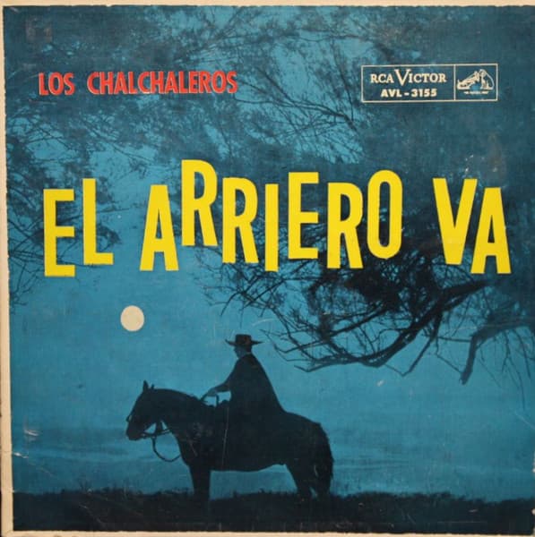 Los Chalchaleros — El Arriero Va (The Herdman Toils)