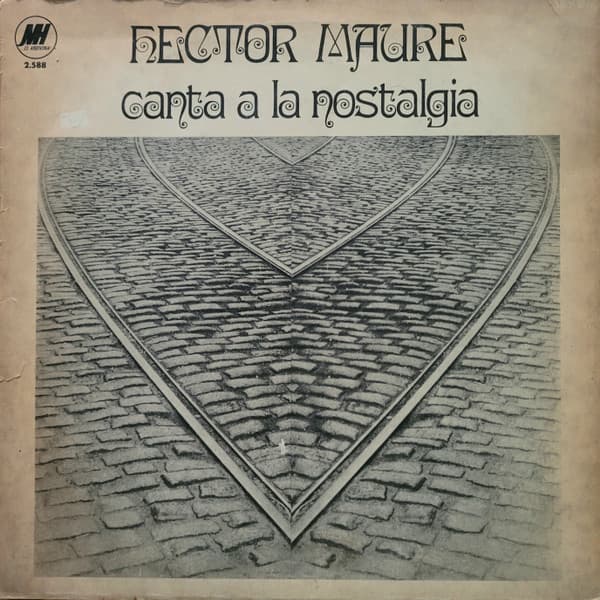 Héctor Mauré — Canto A La Nostalgia