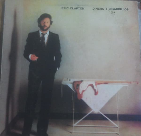 Eric Clapton — Dinero y Cigarrillos