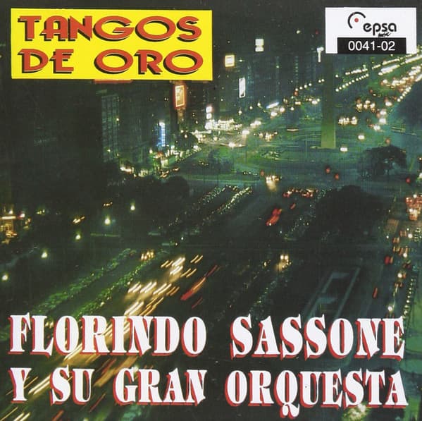 Florindo Sassone Y Su Orquesta Tipica — Tangos De Oro