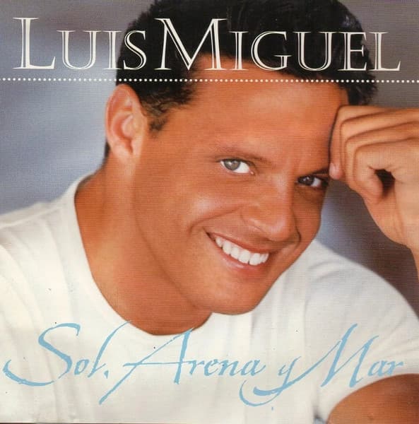 Luis Miguel — Sol, Arena Y Mar