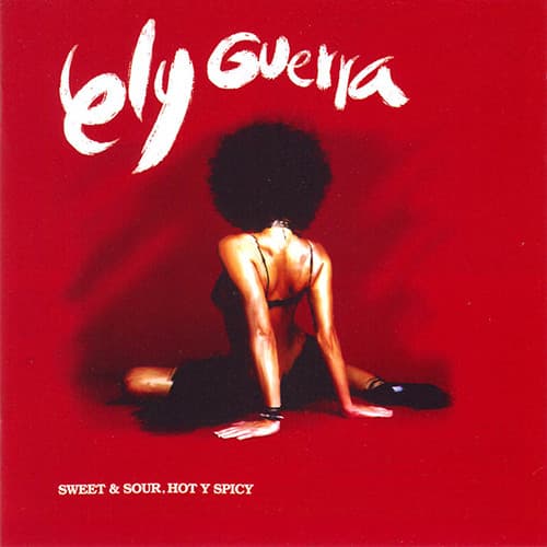 Ely Guerra — Sweet & Sour, Hot Y Spicy