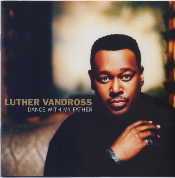 Luther Vandross — Dance With My Father