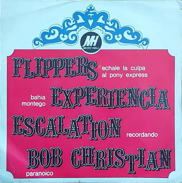 Escalation & Flippers & Experiencia & Bob Christian — Recordando / Echale la Culpa Al Pony Express