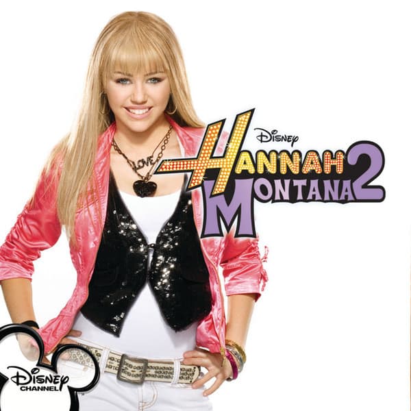 Hannah Montana & Miley Cyrus — Hannah Montana 2 / Meet Miley Cyrus