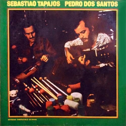 Sebastiao Tapajos & Pedro Dos Santos — Sebastiao Tapajos - Pedro Dos Santos