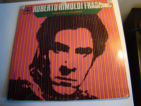 Roberto Rimoldi Fraga — Caudillos Y Valientes